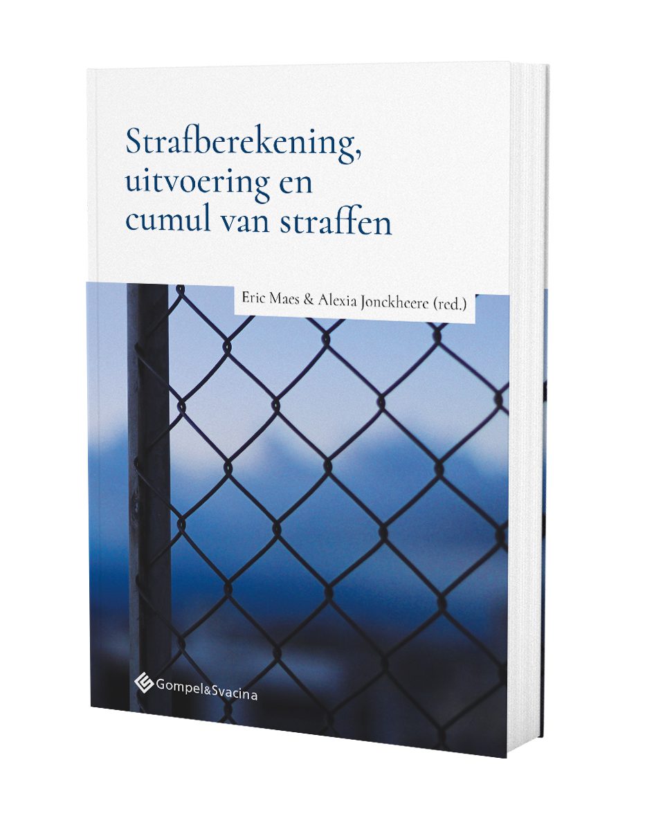 Strafberekening, Uitvoering En Cumul Van Straffen - Gompel&Svacina